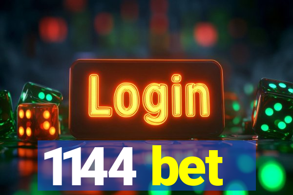 1144 bet